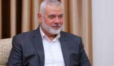 هنية أكد لوزير المخابرات المصري على الروح الإيجابية عند حماس في دراسة مقترح وقف إطلاق النار