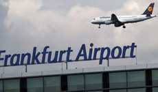 شرطة المانيا تعلن اخلاء أقسام من مطار فرانكفورت بسبب عمليات أمنية