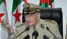 رئيس أركان الجيش الجزائري دعا إلى حوار جاد: لإجراء الانتخابات الرئاسية بأسرع وقت