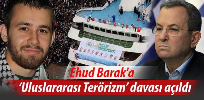 عائلة تركية تقاضي إيهود باراك بمجزرة أسطول الحرية في محكمة أميركية