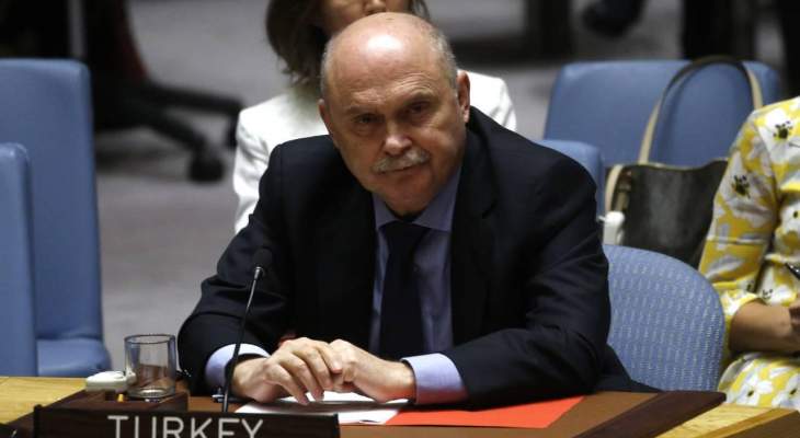 مندوب تركيا لدى الأمم المتحدة: الانخراط التدريجي مع "طالبان" هو النهج الصحيح