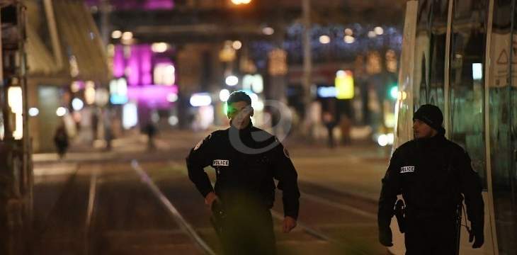 الشرطة الفرنسية: مقتل منفذ هجوم ستراسبورغ خلال عملية أمنية