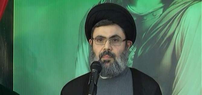 صفي الدين: العالم اليوم يضع حزب الله تحت المجهر